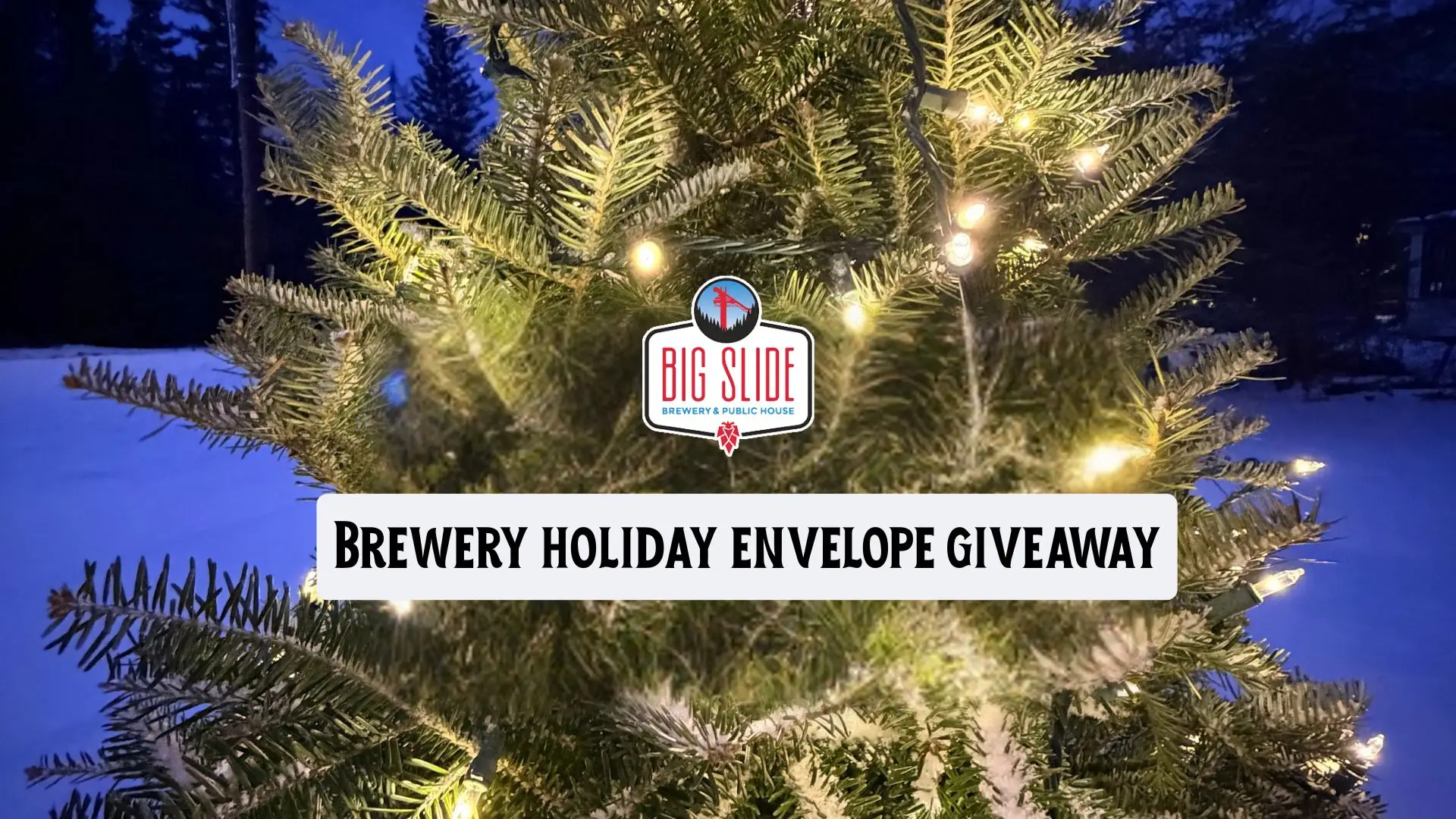 Close-up of part of a Christmas tree with white lights overlaid with the Big Slide Brewery logo 
