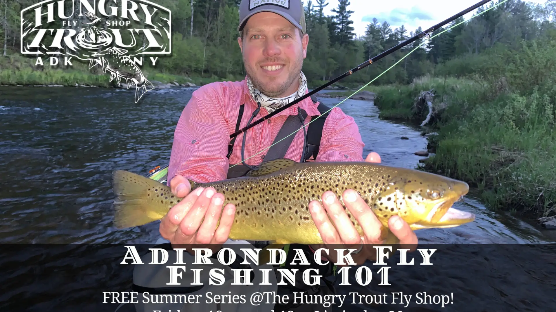A man holds a brown trout he caught fly fishing. Text overlay: Adirondack Fly Fishing 101.