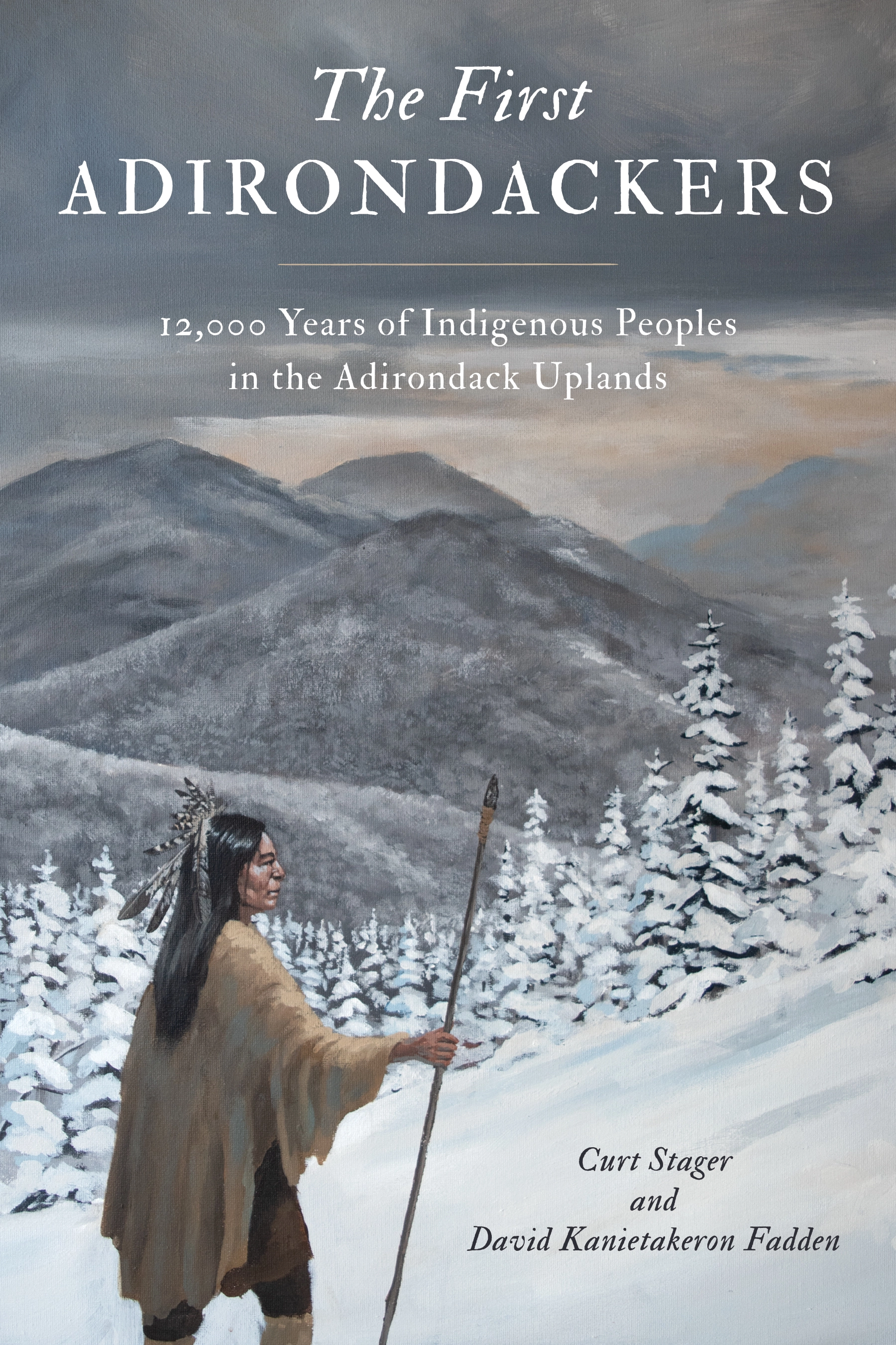 Book cover of "The First Adirondackers: 12,000 Years of Indigenous Peoples in the Adirondacks"
