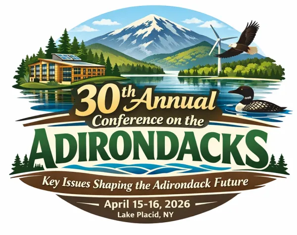 30th Annual Conference on the Adirondacks, Key Issues Shaping the Adirondack Future