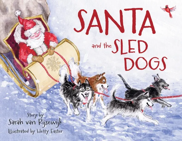 Book cover of Santa and the Sled Dogs with a watercolor painted santa in a sleigh pulled by Husky dogs