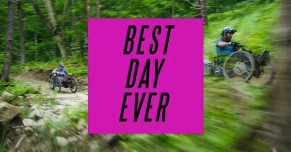 Best Day Ever film promo banner with pink box and black type overlaid on image of two adaptive mtb riders on trail