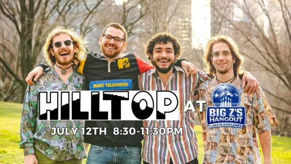Hilltop at Big Z's Hangout, Lake Placid Lanes, July 12th, 8:30-11:30pm.  Four band members pose outdoors.